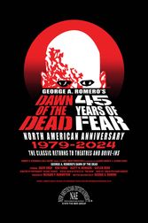 George A. Romero's Dawn of the Dead - 45 Years of Fear North American Anniversary Poster